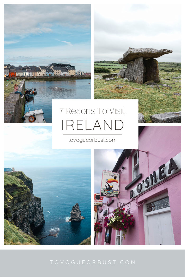 7 Reasons Why You Should Visit Ireland - To Vogue or Bust